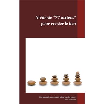 77 actions pour recréer le lien