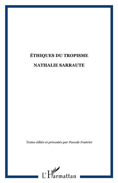 Nathalie Sarraute éthiques du tropisme