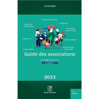 Le Guide Des Associations Création. Financement. Ressources Humaines ...