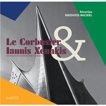Le Corbusier et Iannis Xenakis