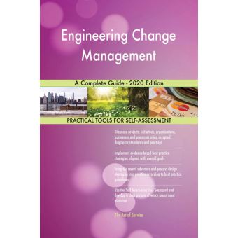 Engineering Change Management A Complete Guide - 2020 Edition - ebook ...