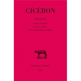 Discours. Tome VII : Pour M. Fonteius - Pour A. Cécina - Sur les pouvoirs de Pompée