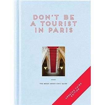 Don't Be A Tourist in Paris