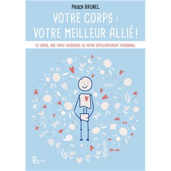 Votre corps : votre meilleur allié !