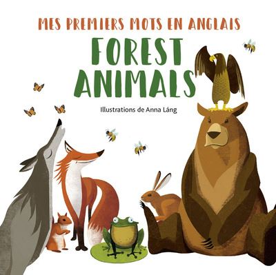 Mes premiers mots en anglais : Forest animals