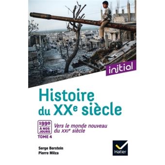 Initial - Histoire du XXe-XXIe siècle tome 4 Des années 1990