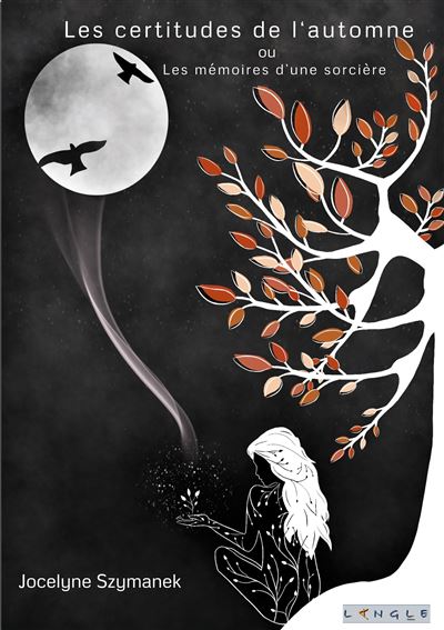 Les certitudes de l'automne - Jocelyne Szymanek - broché