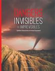 Dangers Invisibles ou Imprévisibles