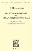 Les six grands thèmes de la métaphysique occidentale
