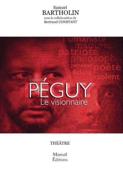 Charles Péguy, le visionnaire