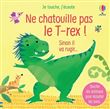 Ne chatouille pas le T-rex ! - Je touche, j'écoute