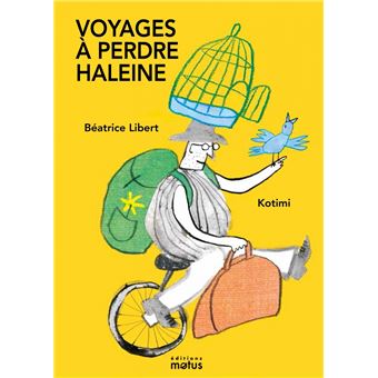Voyages à perdre haleine