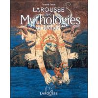 Larousse des mythologies du monde