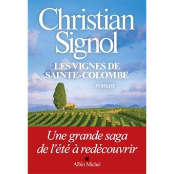 Les Vignes De Sainte Colombe Compilation Les Vignes De Sainte Colombe La Lumiere Des Collines Dernier Livre De Christian Signol Precommande Date De Sortie Fnac