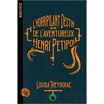 L'horripilant destin de l'aventureux Henri Petipoi