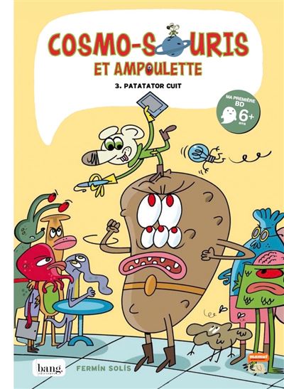 Cosmo-souris et Ampoulette - tome 3 La revanche de Patatator