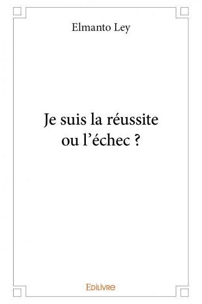 Je suis la réussite ou l’échec ?