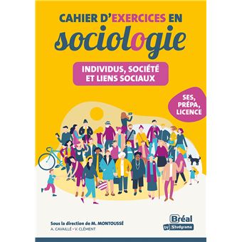 Individus, société et liens sociaux –  Cahier d'exercices en sociologie