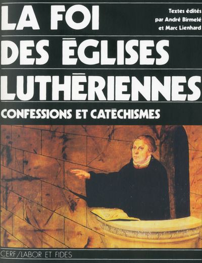 La foi des eglises lutheriennes