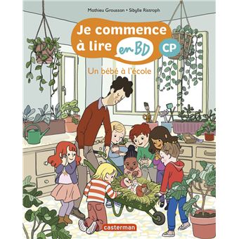 Je Commence A Lire En Tome 8 Un Bebe A L Ecole Mathieu Grousson Sybille Ristroph Broche Achat Livre Ou Ebook Fnac