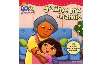 Dora L Exploratrice Edition Bilingue Francais Anglais J Aime Ma Mamie Collectif Broche Achat Livre Fnac