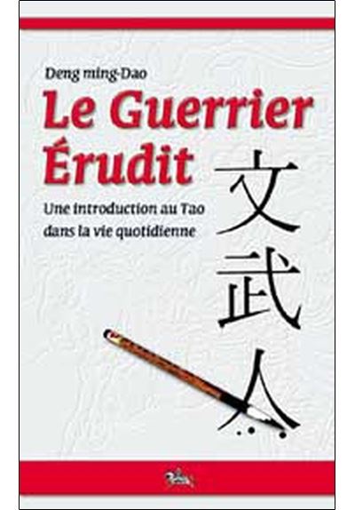 Guerrier érudit - Tao dans vie quotidienne