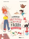 Comment défâcher une maman fâchée