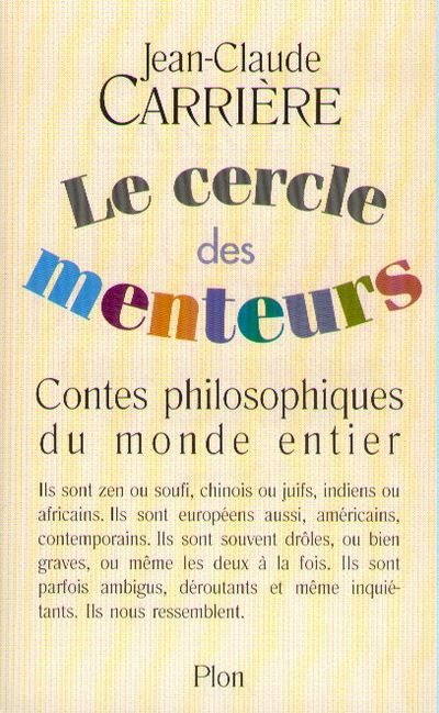 Le Cercle Des Menteurs Contes Philosophiques Contes Philosophiques Du Monde Entier Broche Jean Claude Carriere Achat Livre Fnac