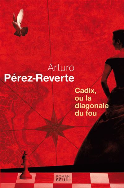 Cadix, ou la diagonale du fou - Arturo Pérez-Reverte - broché