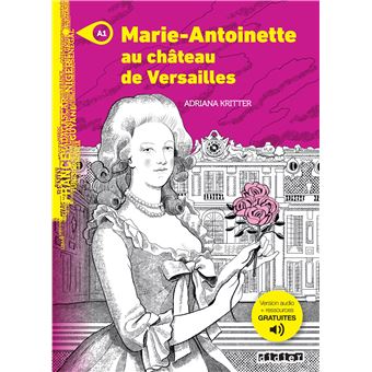 Mondes en VF - Marie Antoinette au château de Versailles - Niv. A1 - Livre + MP3