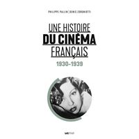 Une histoire du cinéma français (1930-1939)