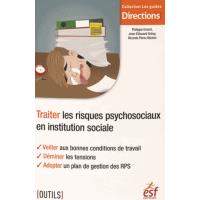 Traiter les risques psychosociaux en institution sociale