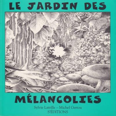 Le jardin des melancolies