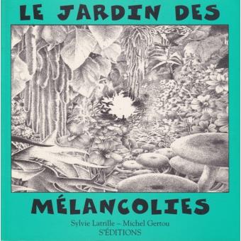 Le jardin des melancolies