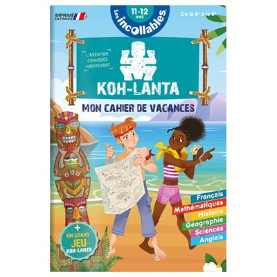 Cahier de vacances Koh Lanta- De la 6e à la 5e - 11-12 ans -  Collectif - broché