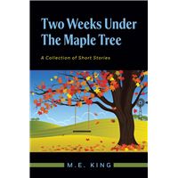 Two Weeks Under The Maple Tree