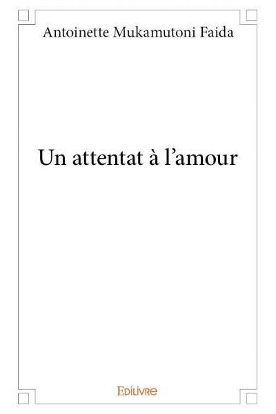 Un attentat à l'amour