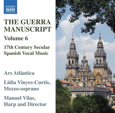 The Guerra Manuscript Volume 6 - 17th Century Secular Spanish Vocal Music