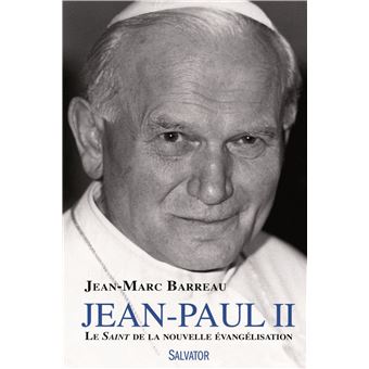 Jean Paul II le Grand - Prophète du IIIe millénaire