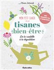Mon petit cahier tisanes bien-être
