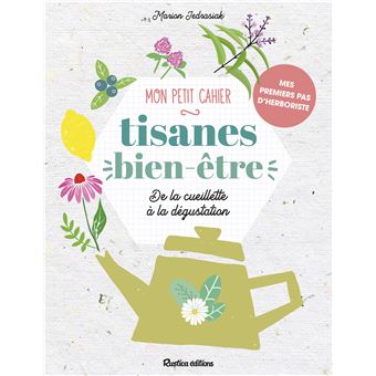 Mon petit cahier tisanes bien-être