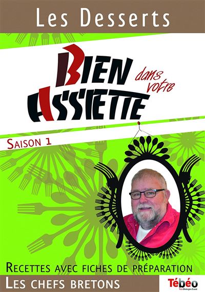 Bien dans votre assiette : Les desserts DVD
