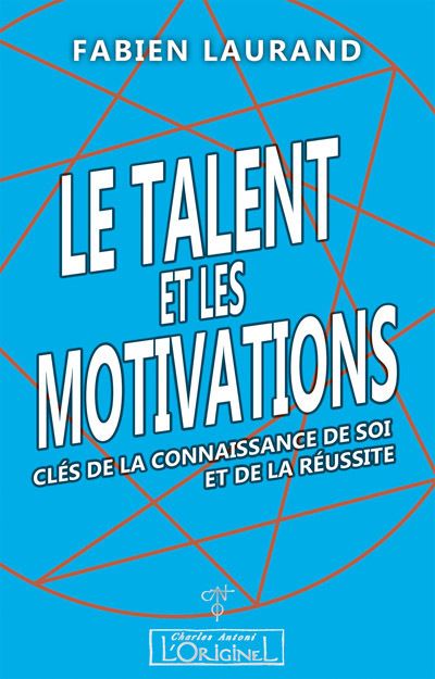 Le talent et les motivations