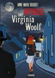 Intrigue chez Virginia Woolf