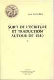 Sujet de l'écriture et traduction autour de 1540