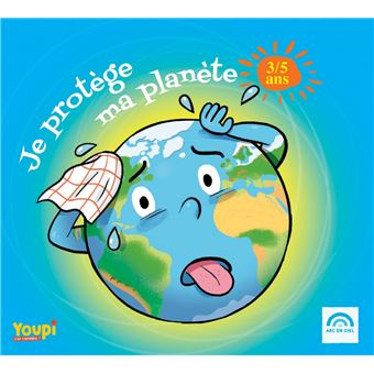 JE PROTEGE MA PLANETE 3-5 ANS