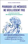 Pourquoi les méduses ne vieillissent pas… et autres secrets de longévité de la nature