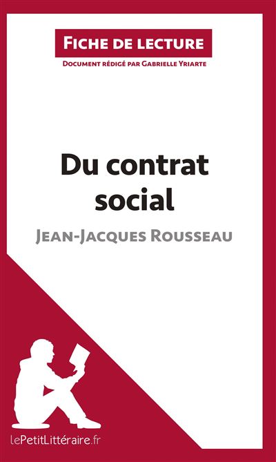 Du Contrat Social De Jean-Jacques Rousseau (Fiche De Lecture) Résumé ...