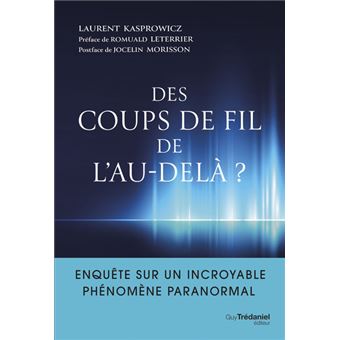 Des coups de fil de l'au-delà? - Enquête sur un incroyable phénomène paranormal