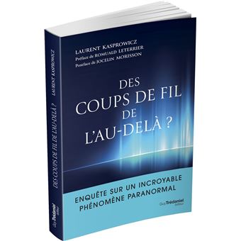 Des coups de fil de l'au-delà? - Enquête sur un incroyable phénomène paranormal